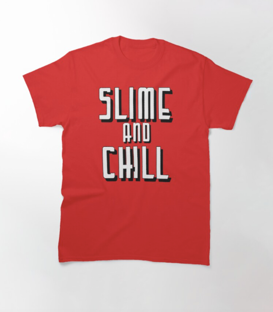 Slime and Chill Tee