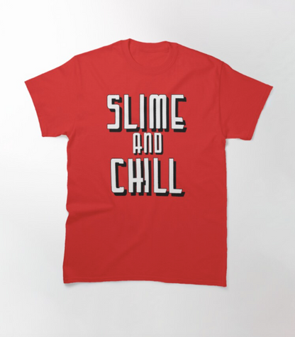 Slime and Chill Tee